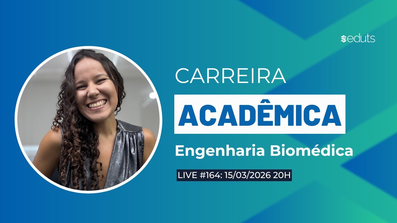 CARREIRA ACADÊMICA na Engenharia Biomédica: Oportunidades e Desafios.