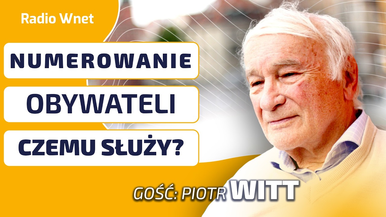Piotr Witt: Europejskie numerowanie obywateli, czyli totalna kontrola państwa nad jednostką
