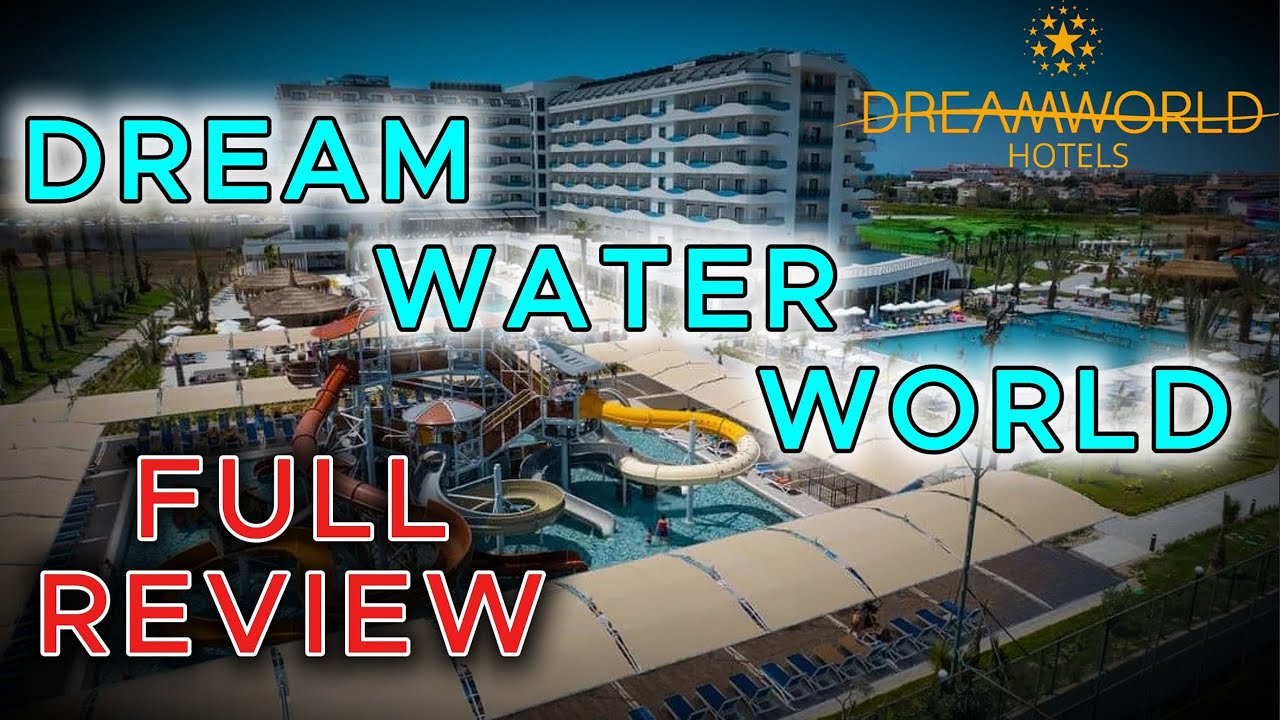 Dream Water World Hotel Review. Turkey, Side