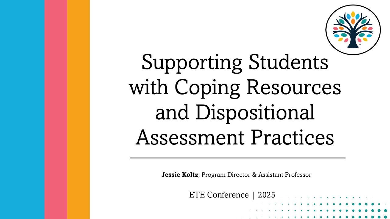 ETE Conf 2025 | Supporting Students with Coping Resources and Dispositional Assessment Practices