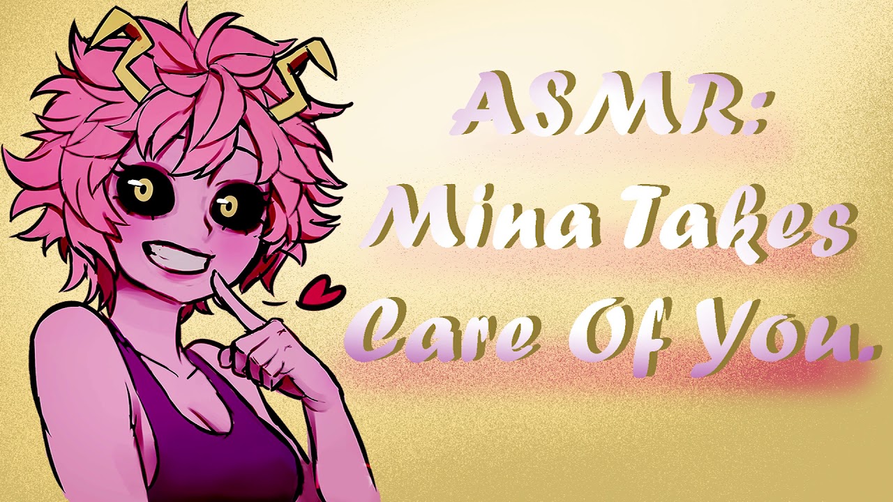 ASMR: Mina Takes Care Of You. MHA Roleplay.