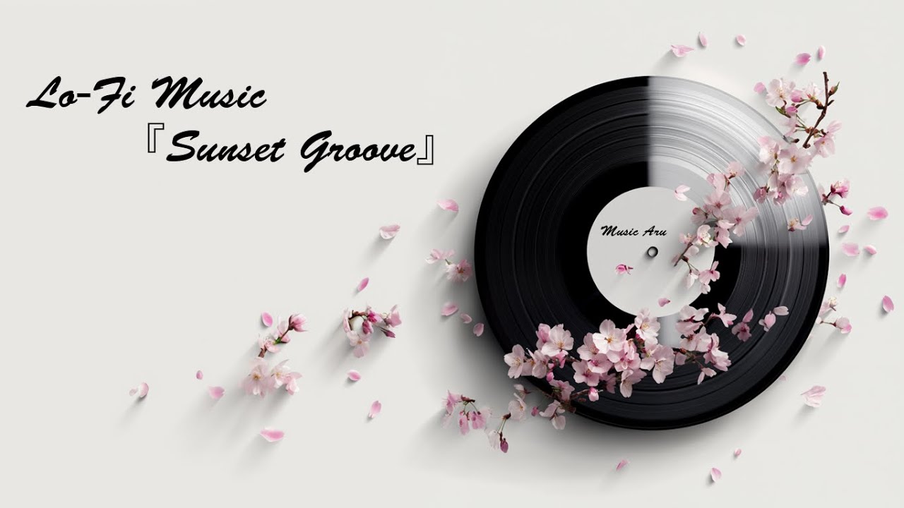 Lo-Fi Music 『Sunset Groove』