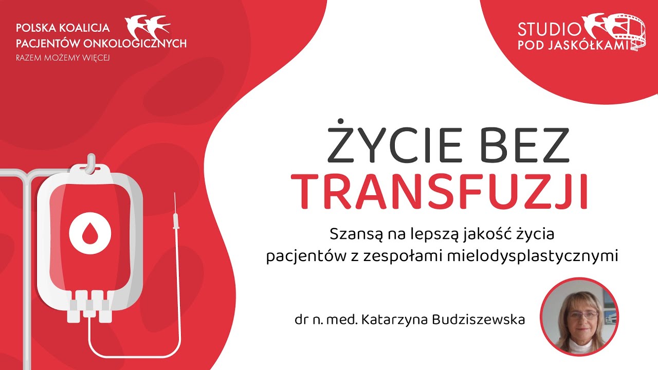 ŻYCIE BEZ TRANSFUZJI - dr n. med. Katarzyna Budziszewska