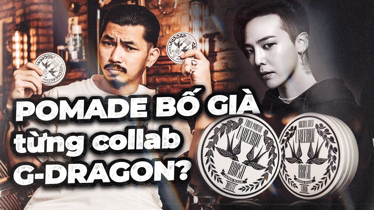 POMADE CỦA “BỐ GIÀ” từng hợp tác với G-DRAGON | Test & Review | BROSH CAREERING| 4RAU BARBER CUTCLUB