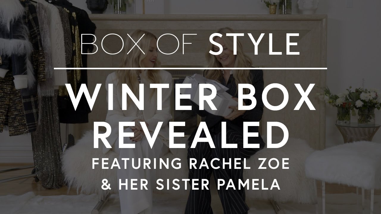Winter Box of Style Revealed | The Zoe Report By Rachel Zoe