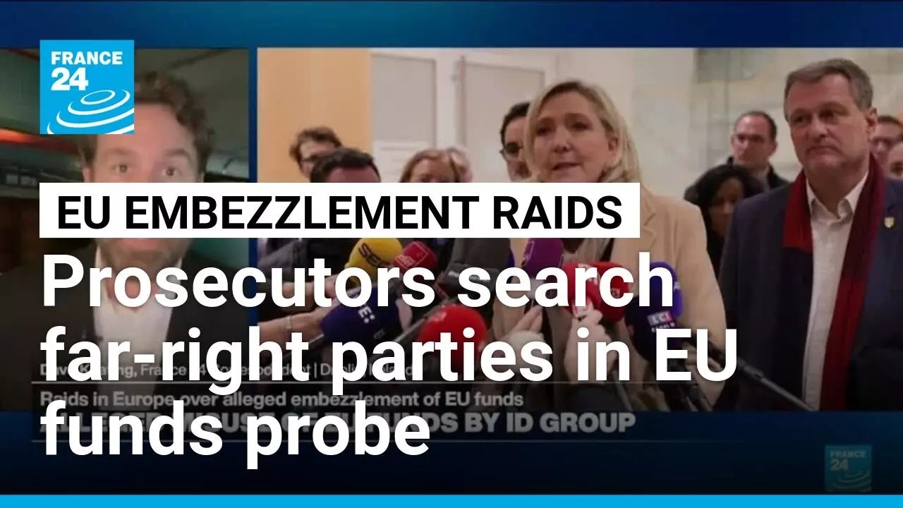 Raids in Europe over alleged far-right embezzlement: EU prosecutors &bull; FRANCE 24 English