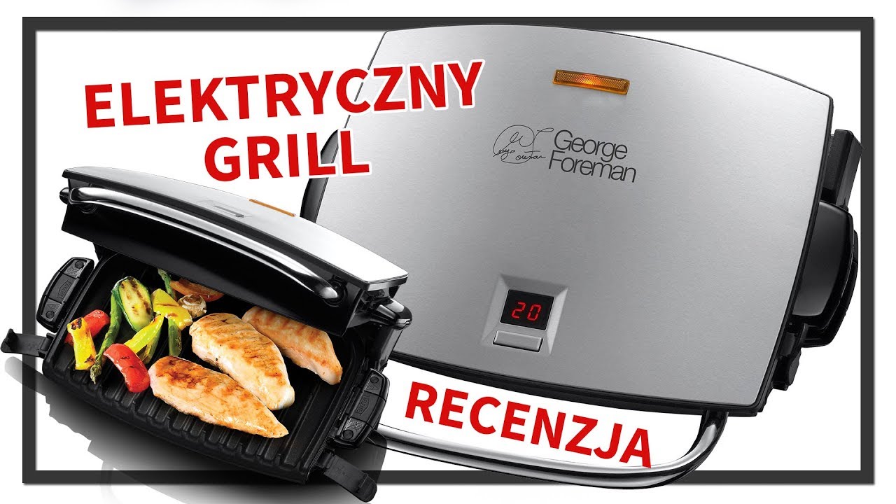Recenzja grilla elektrycznego George Foreman 14525-56