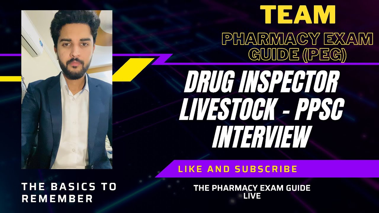 DRUG INSPECTOR LIVESTOCK - PPSC INTERVIEW BASICS