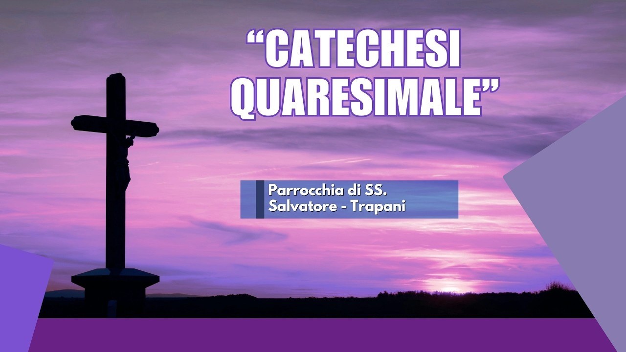CATECHESI QUARESIMALE TRAPANI 18 03 2026