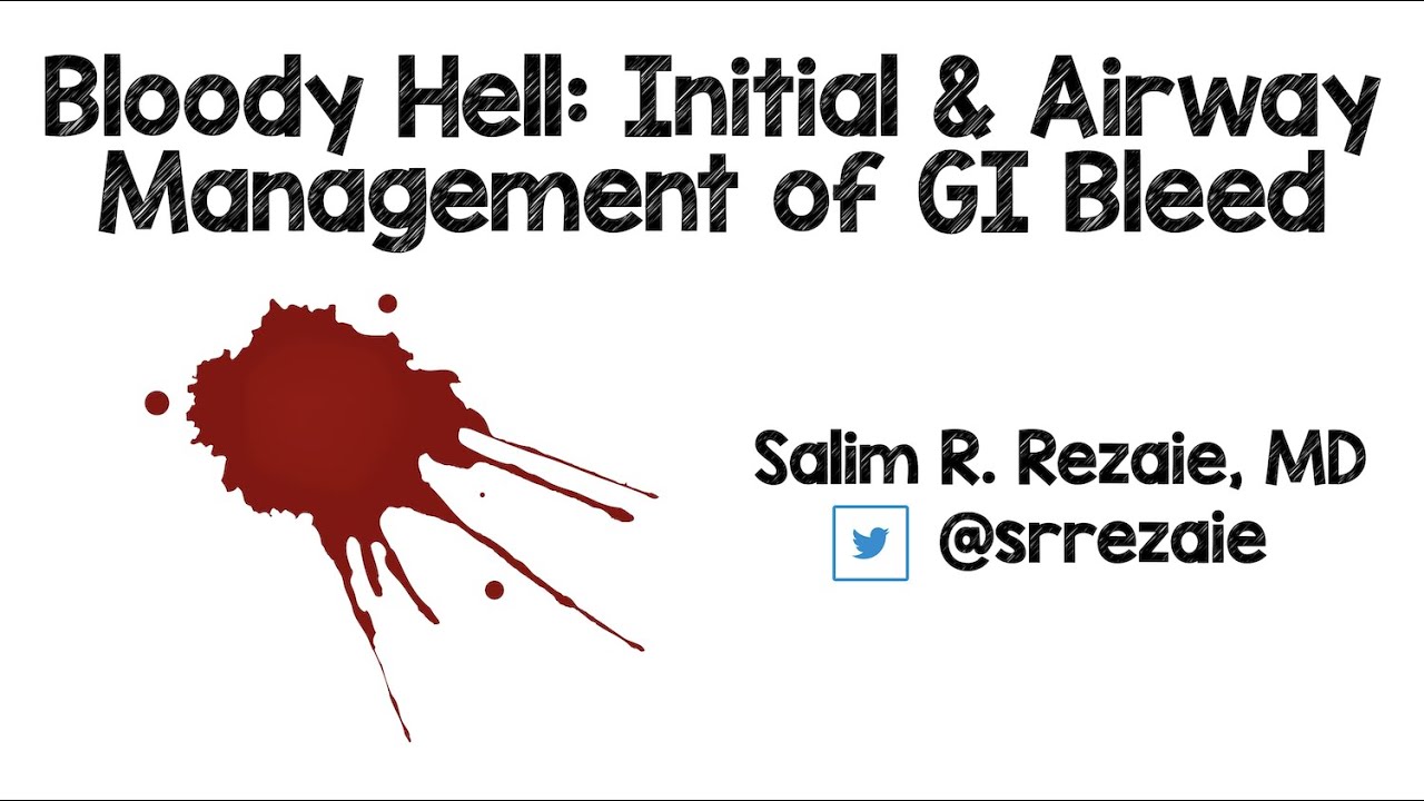 GI Bleed: Initial & Airway Mangement