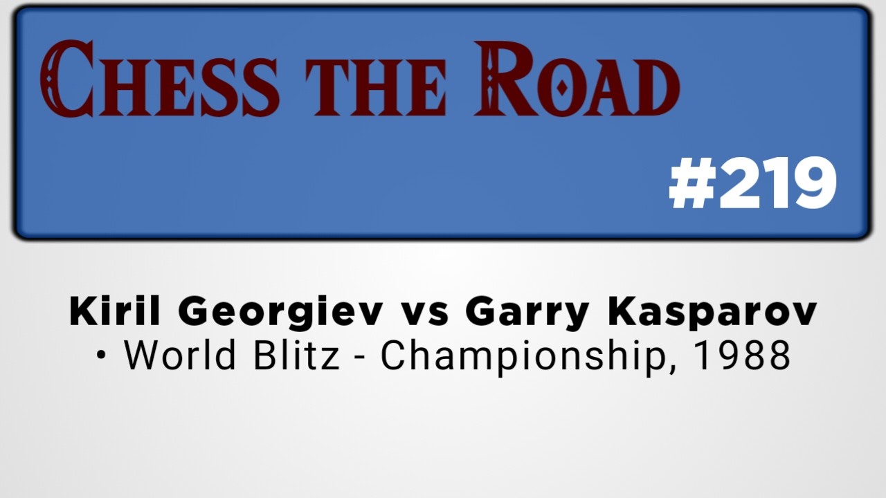 Kiril Georgiev vs Garry Kasparov • World Blitz - Championship, 1988