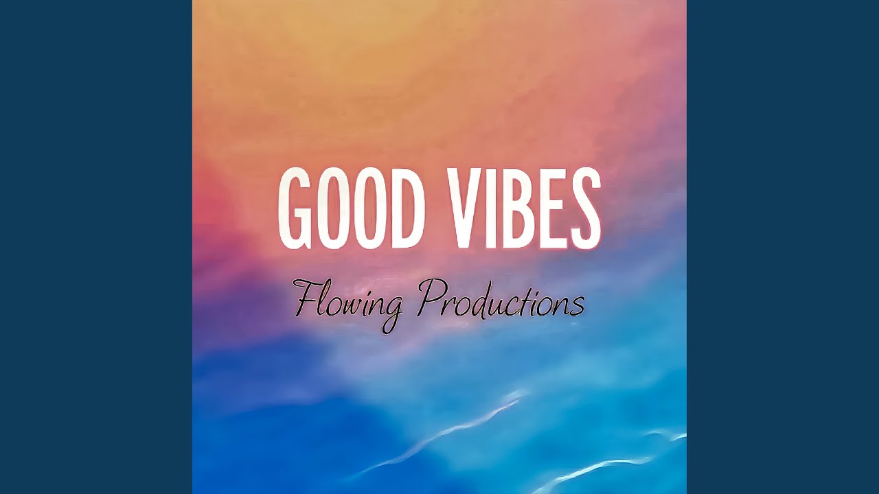 Good Vibes