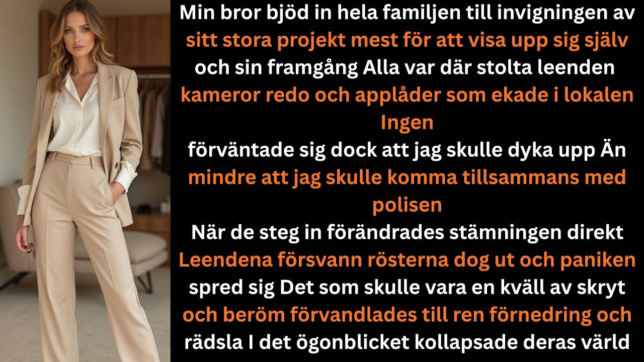 Min bror bjöd in hela familjen till invigningen av sitt projekt  bara för att skryta tills