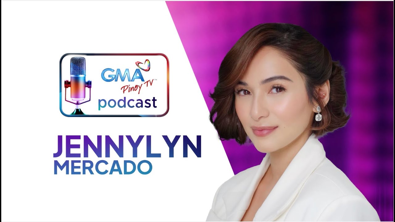 GMA Pinoy TV Podcast featuring Jennylyn Mercado Full Episode