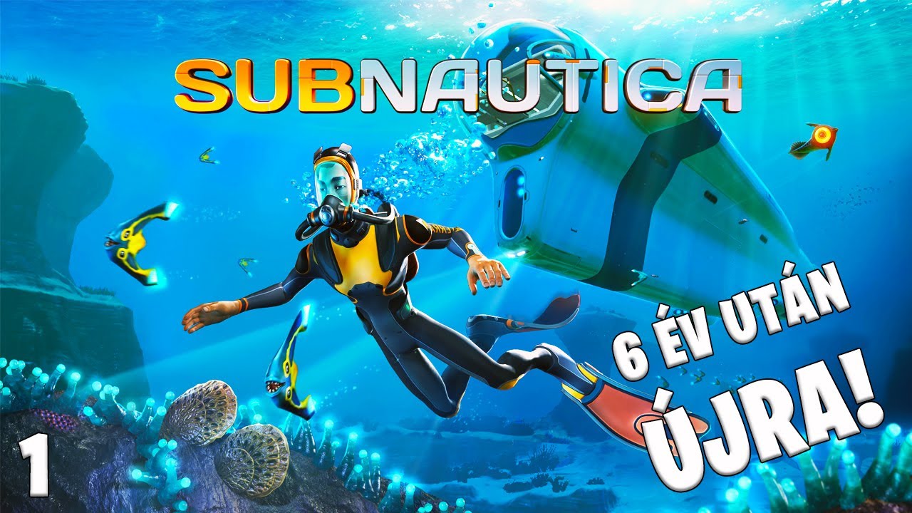 Subnautica LIVE #1 - 6 év után újra előveszem a játékot!