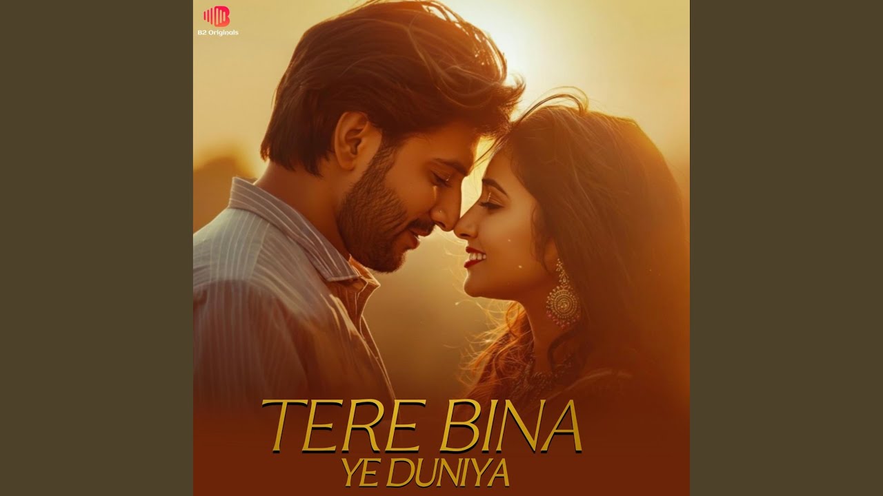 TERE BINA YE DUNIYA