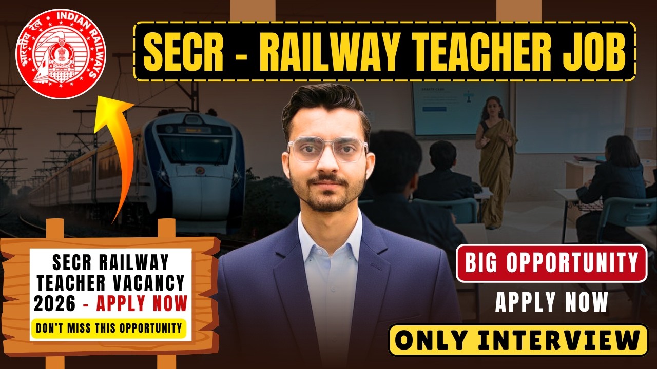 Railway Teacher Recruitment 2026 | Vacancy, Eligibility & Salary detail | SECR Contract Teacher Job