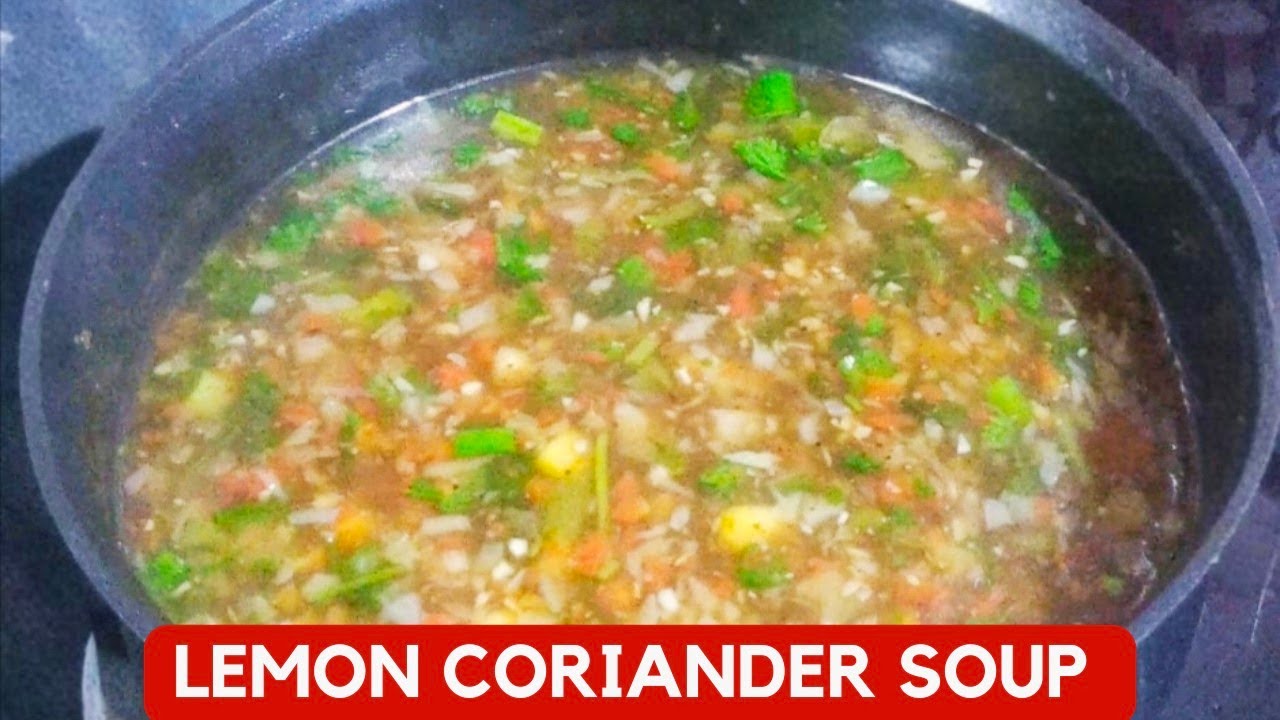 Warm & Refreshing Lemon Coriander Soup l Immunity Soup
