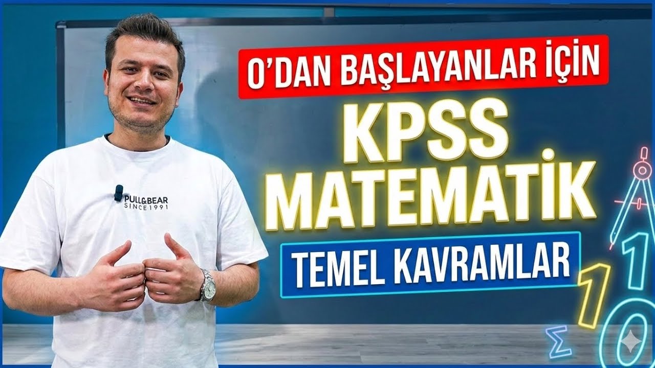 KPSS Matematik 0’dan Başlayanlar İçin | Temel Kavramlar