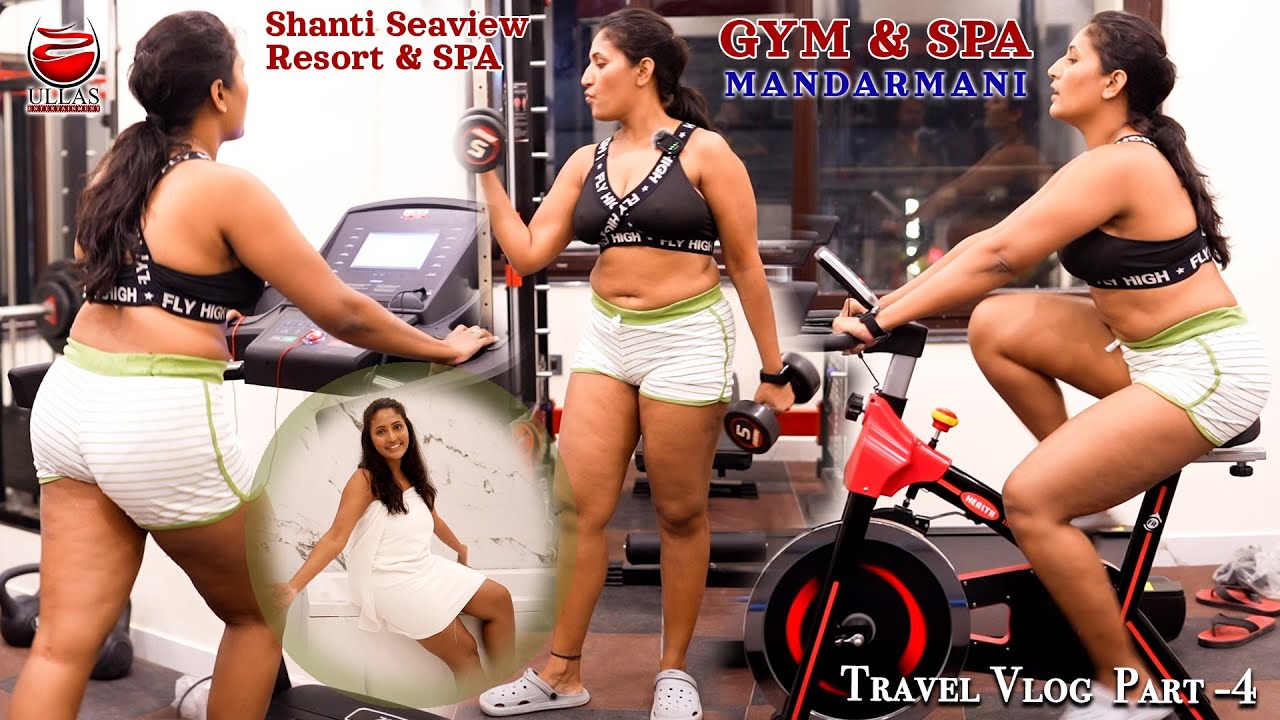 GYM | SPA | SHANTI SEAVIEW RESORT & SPA | MANDARMANI | ULLAS ENTERTAINMENT | SMITA SANA