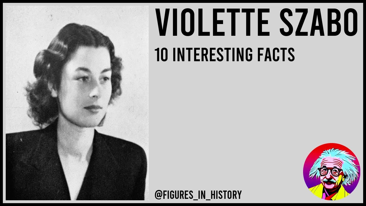 Violette Szabo - 10 Interesting Facts