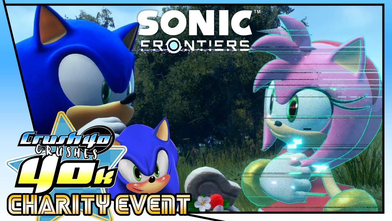 Sonic Frontiers: Amy is the Key to Kingdom Hearts Crush40 Crushing $40k Charity Event