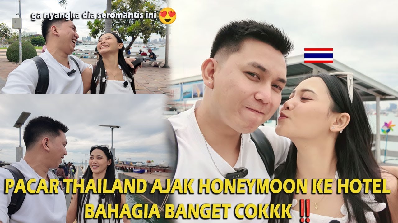 PACAR THAILAND AJAK HONEYMOON KE HOTEL BAHAGIA BANGET COKKK‼️