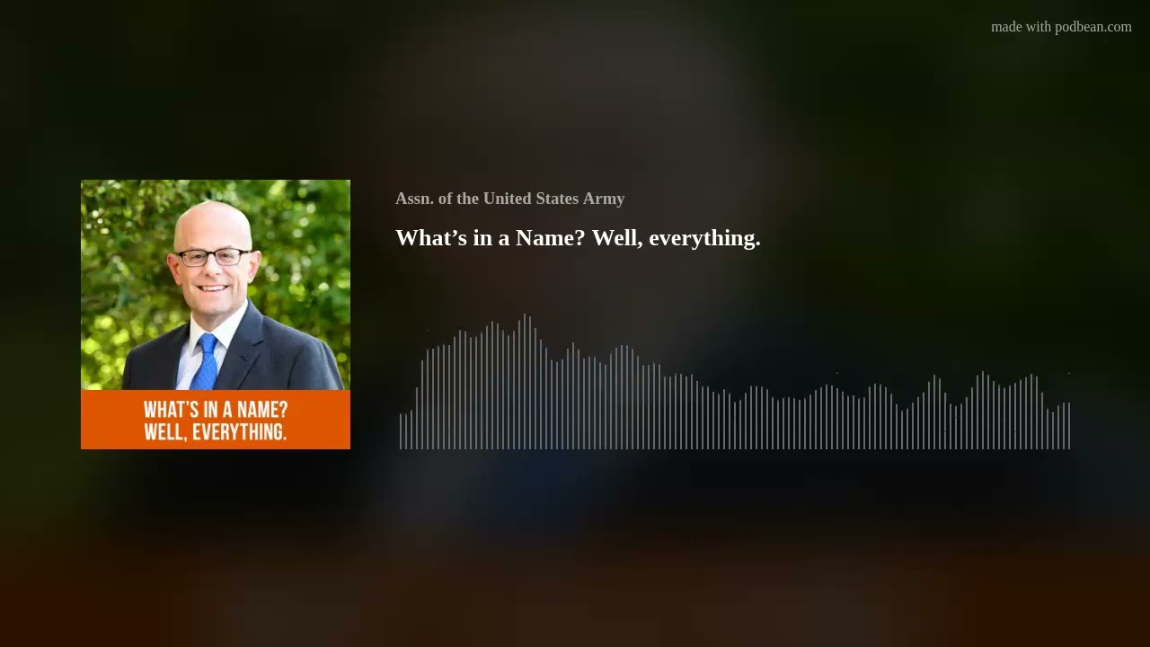What&rsquo;s in a Name? Well, everything.