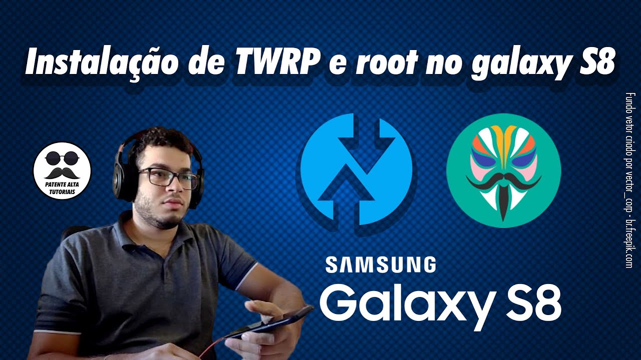 Como instalar TWRP + ROOT Samsung Galaxy S8