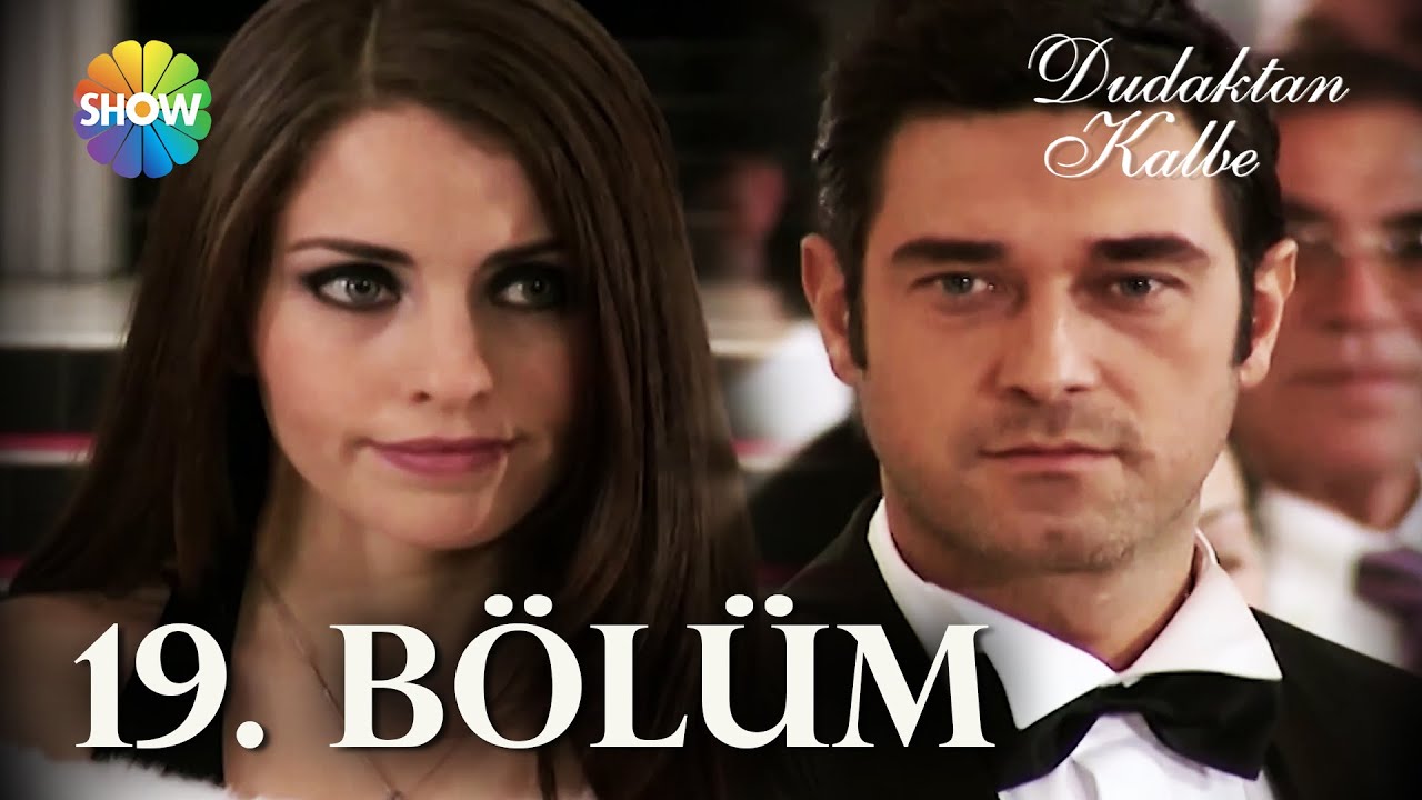 Dudaktan Kalbe 19. Bölüm | FULL BÖLÜM