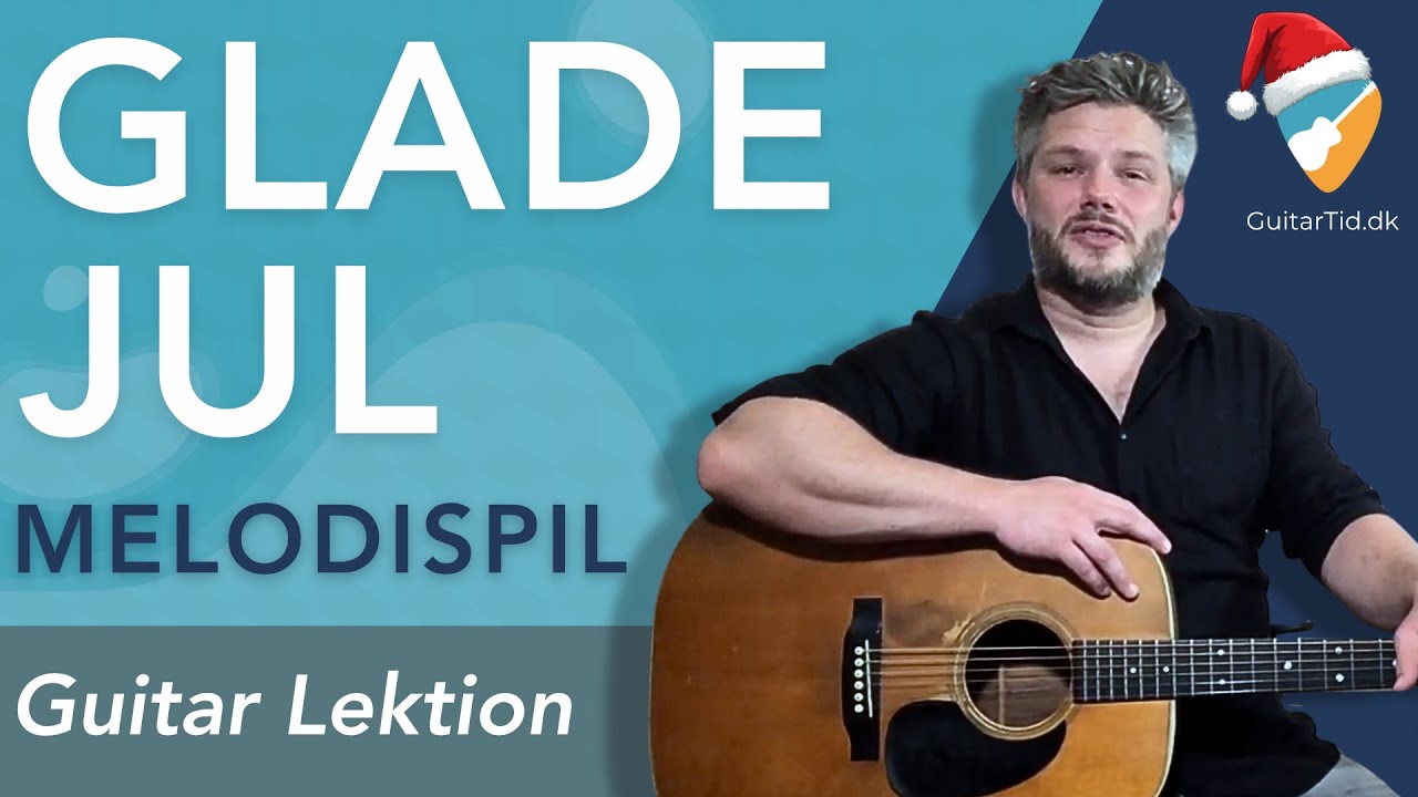 Lær at spille "Glade Jul" ("Silent Night") på guitar med melodispil