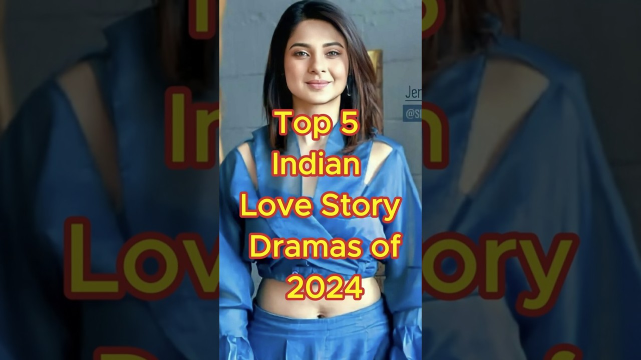 Top 5 Indian Love Story Dramas of 2024 | Must-Watch Romantic Serial List! #shorts