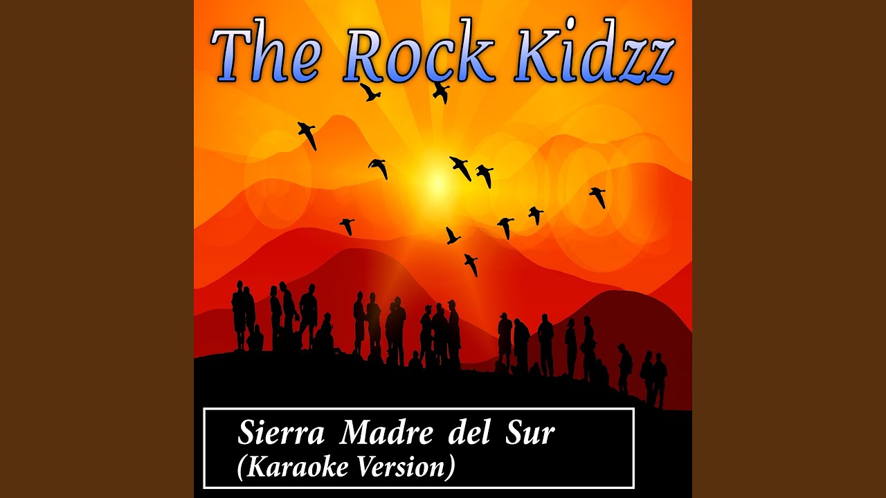 Sierra Madre del Sur (Karaoke Version)