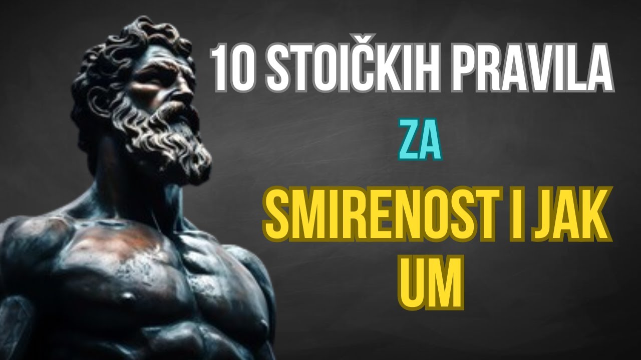 10 Stoičkih pravila za Smirenost i Jak Um