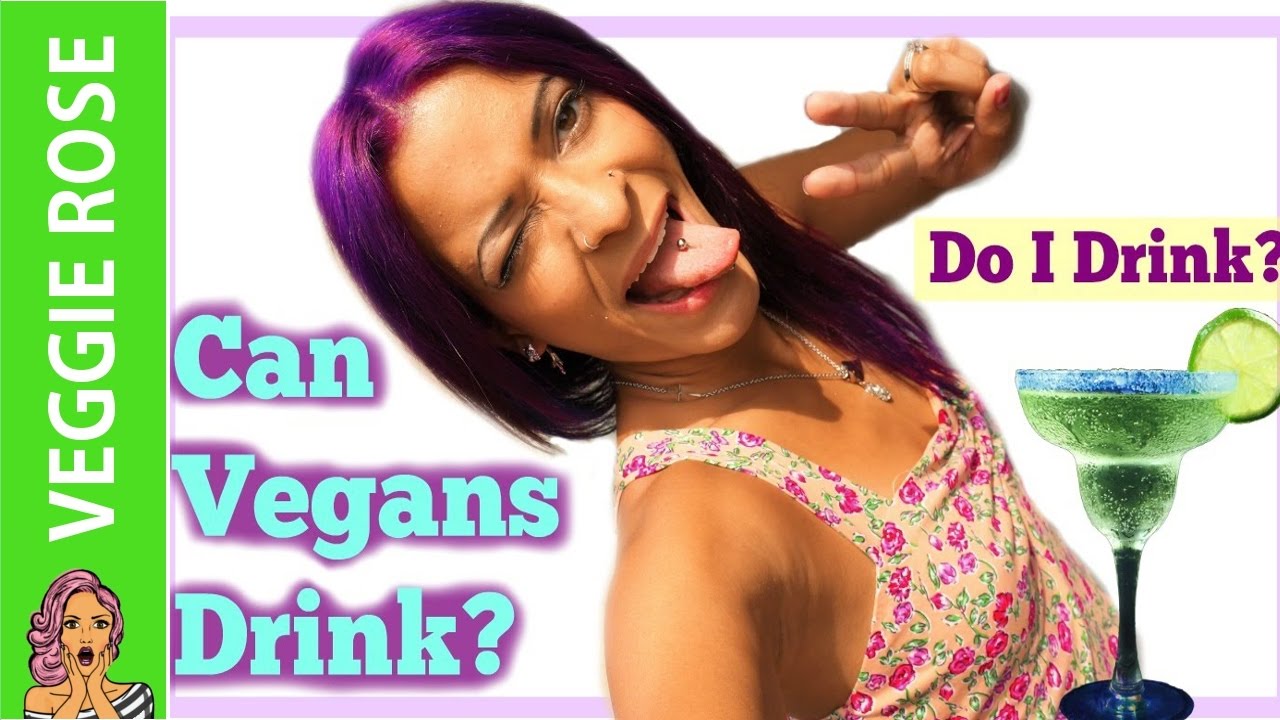 Can Vegans Drink Alcohol? + Do I Drink?