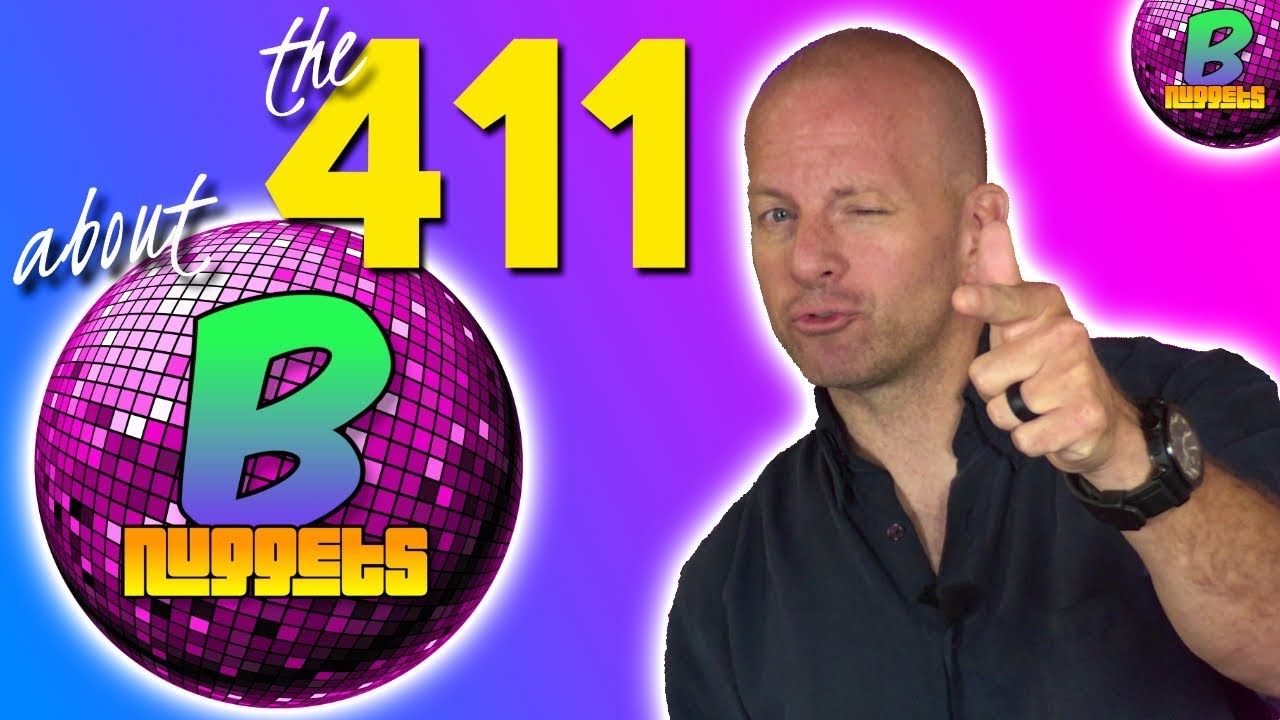 The 411 About B Nuggets!