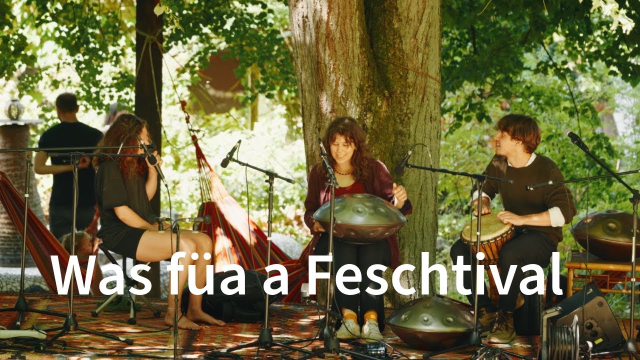 Was füa a Feschtival | Sound-Sculpture Handpan Festival | Lena Malia, Lisa-Marie, Thore