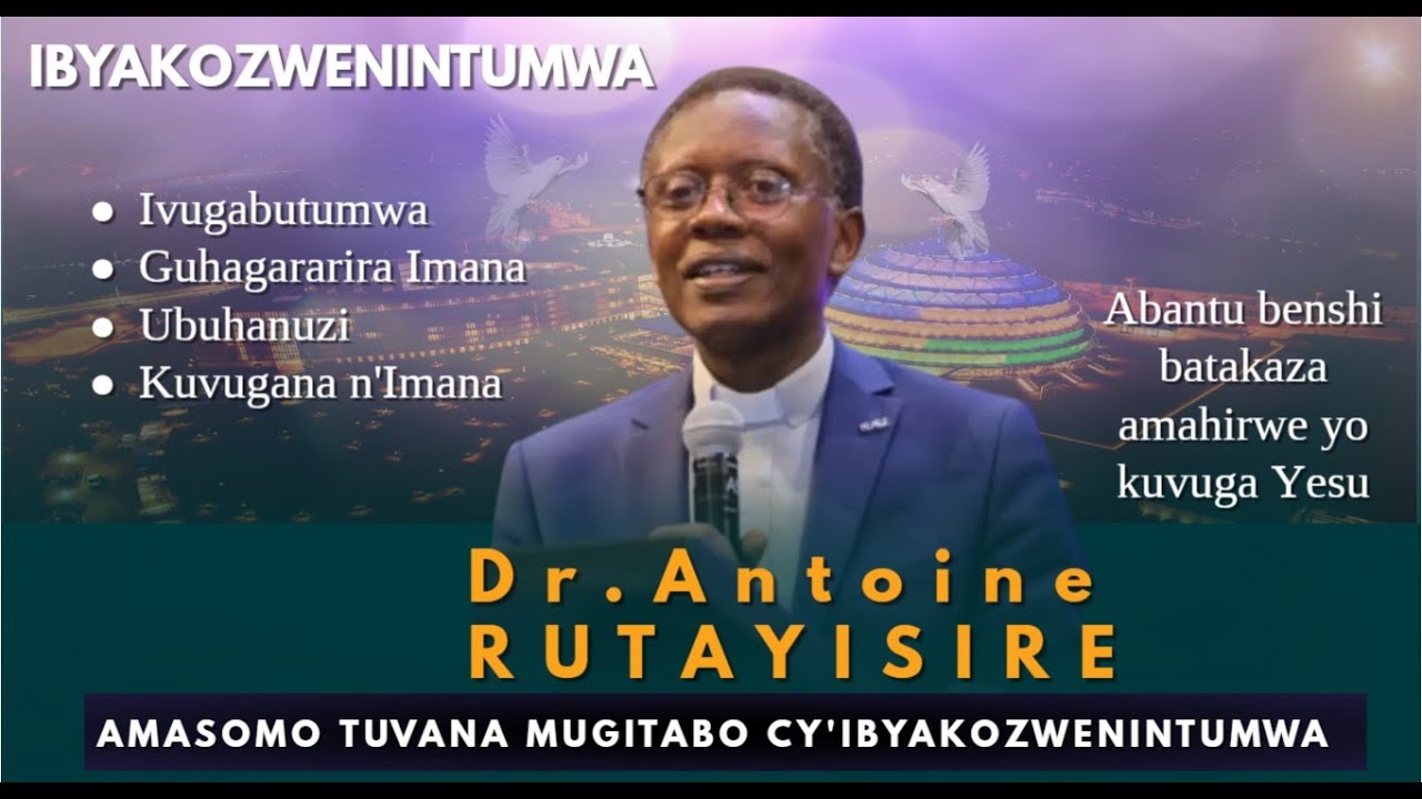 AMASOMO TUVANA MUGITABO CY'IBYAKOZWENINTUMWA By Dr.Antoine RUTAYISIRE