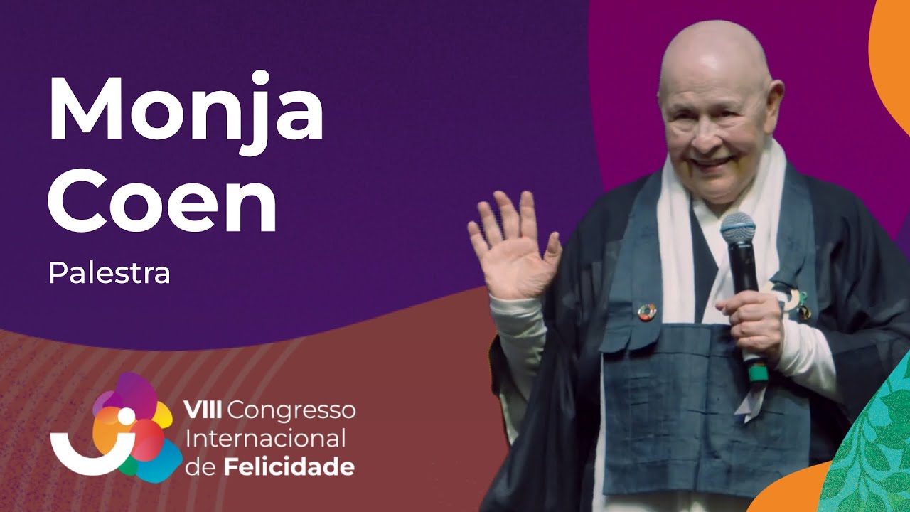 Palestra: Monja Coen - VIII Congresso Internacional de Felicidade (2025)