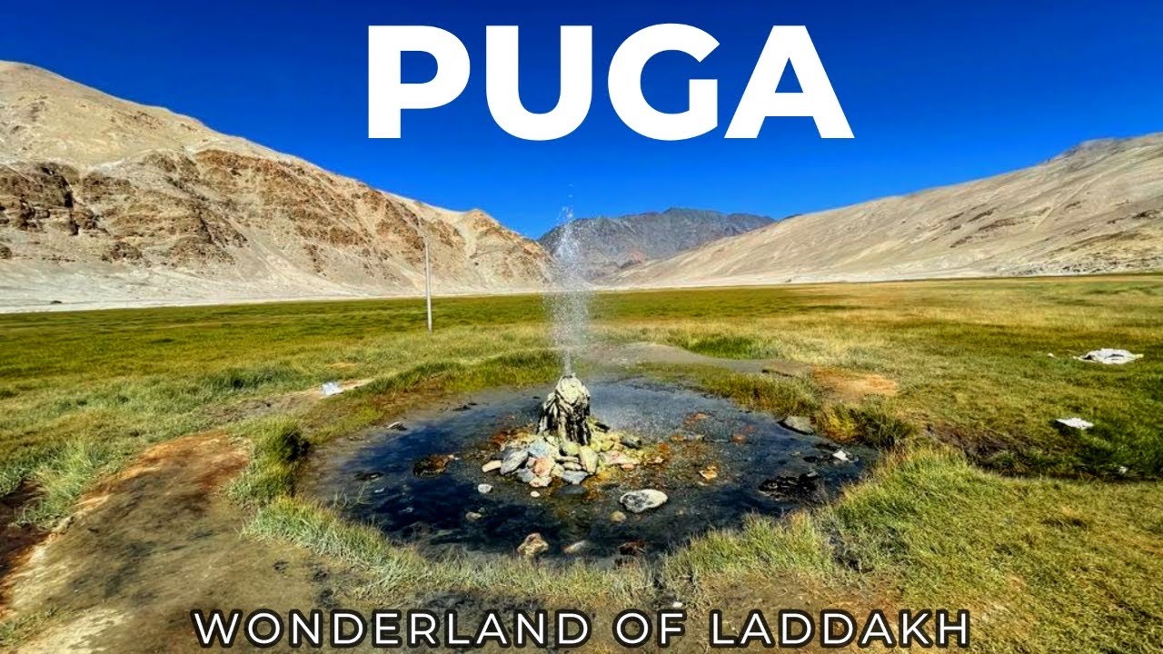 PUGA VALLEY | WONDERLAND OF LADDAKH|HOT SPRINGS IN LADDKH | LEH SERIES EPISODE 9