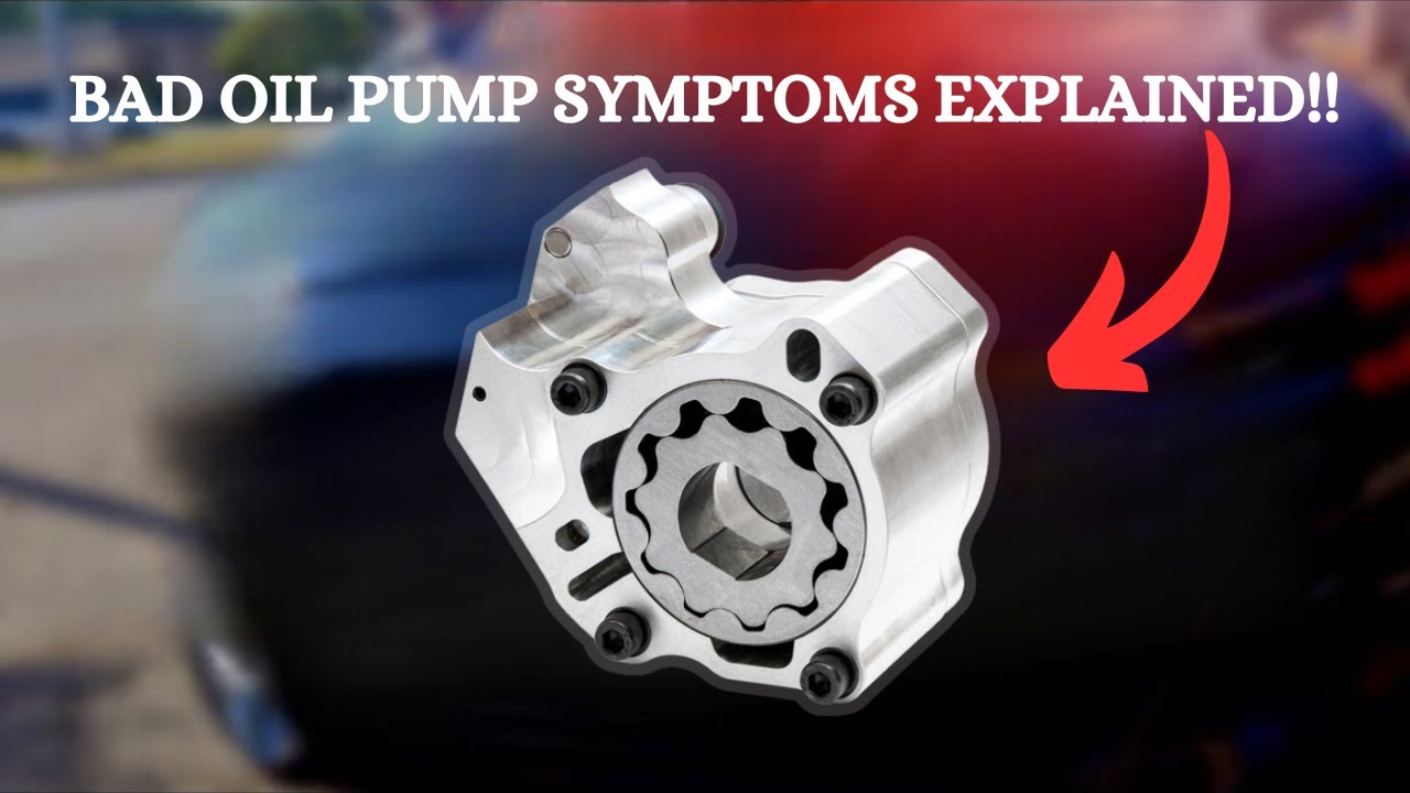 TOP SYMPTOMS OF A BAD OIL PUMP - FIXES