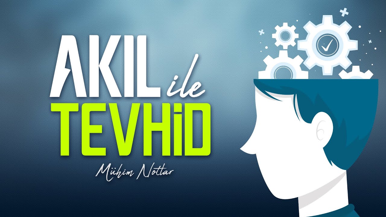 Akıl ile Tevhid | Halis Bayancuk Hoca