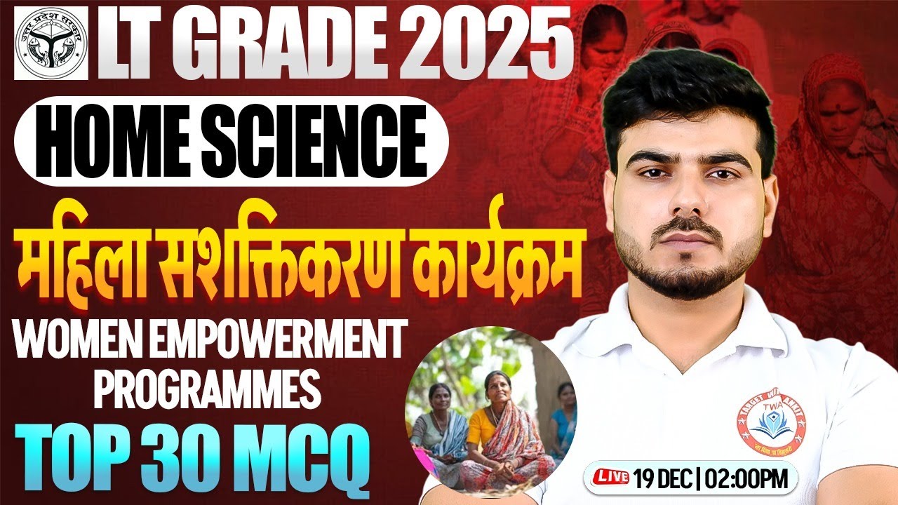 Women Empowerment Programmes | LT Grade 2025 TGT Home Science | Home Science Top 30 Ques | Akash Sir