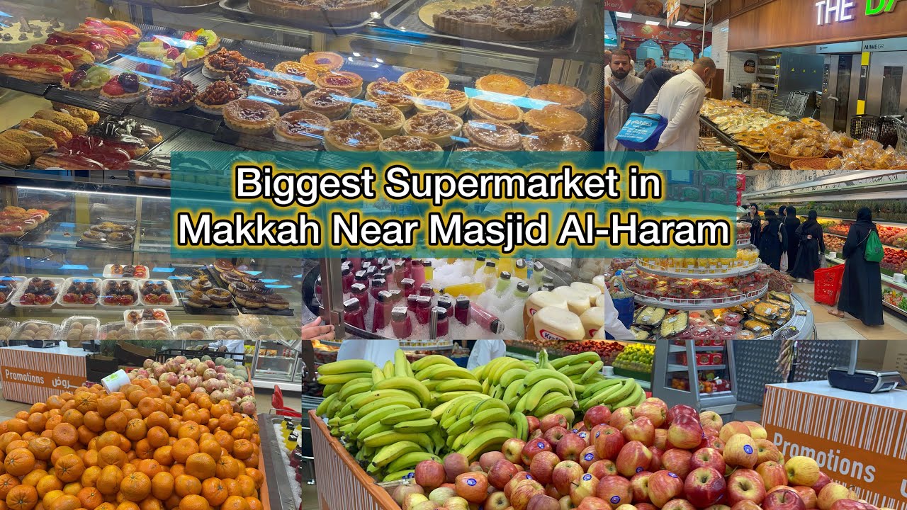 Abraj Hypermarket Near Masjid Al Haram - Biggest Supermarket in Makkah - Clock Tower - Saudi Arabia