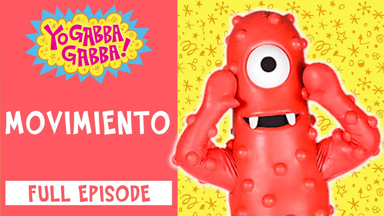 Yo Gabba Gabba Español | Movimiento | Episodio Completo | @YoGabbaGabbaEspanolWildBrain