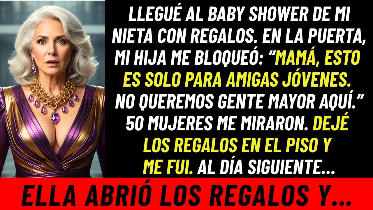 Fui Al Baby Shower; Mi Hija Dijo: ‘Aquí No Queremos Mayores’… Al Día Siguiente Pasó Algo Inesperado