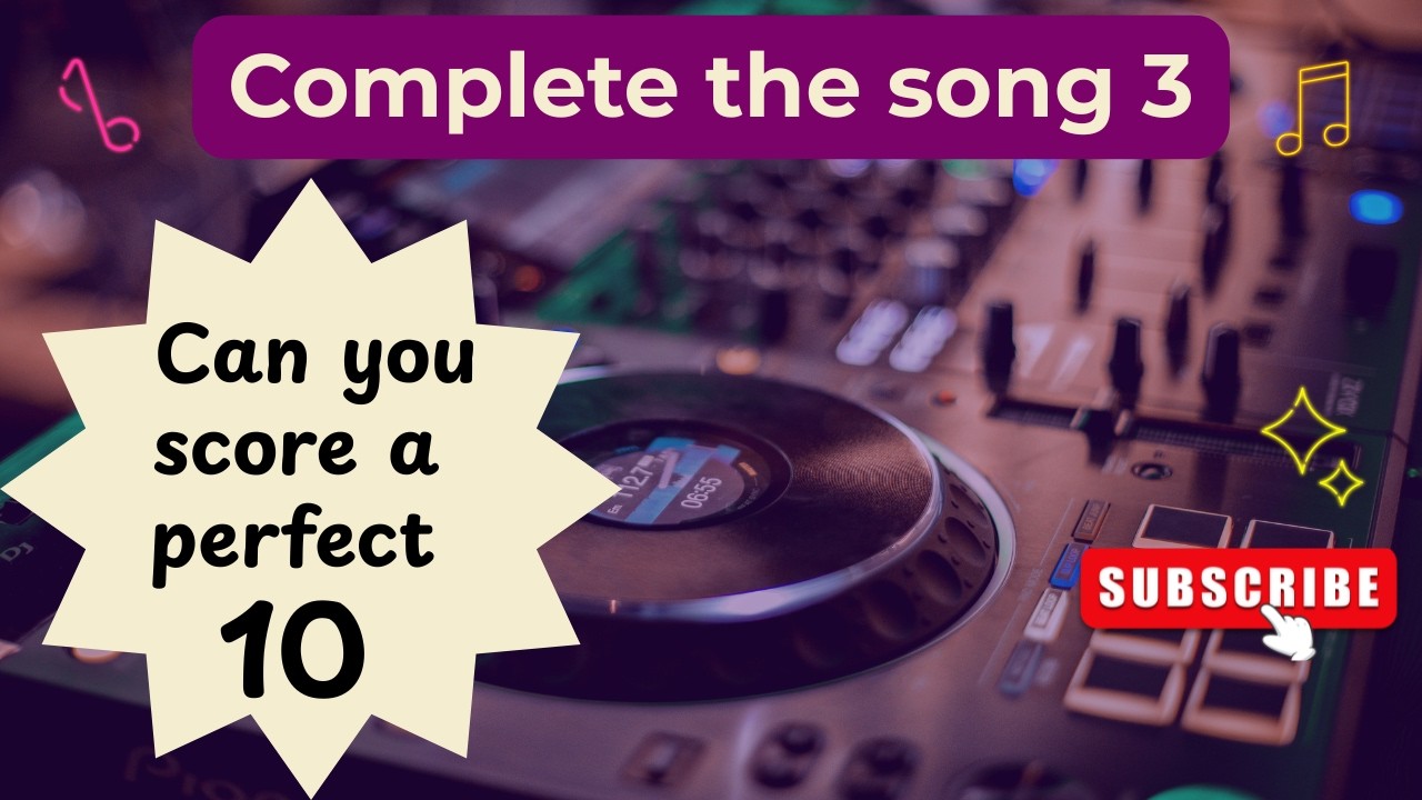 Complete the song 3