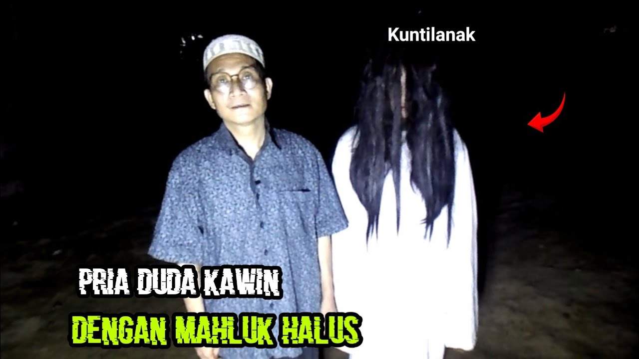 Pria Duda Tak Sadar Kalau Baru Menikah Dengan Mahluk Halus Kuntilanak