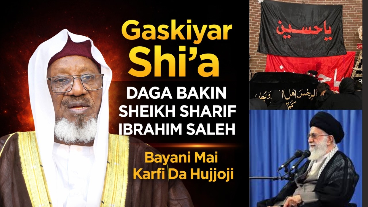 asalin mazhabar shi'a daga bakin sheikh shariff ibrahim saleh alhussaini