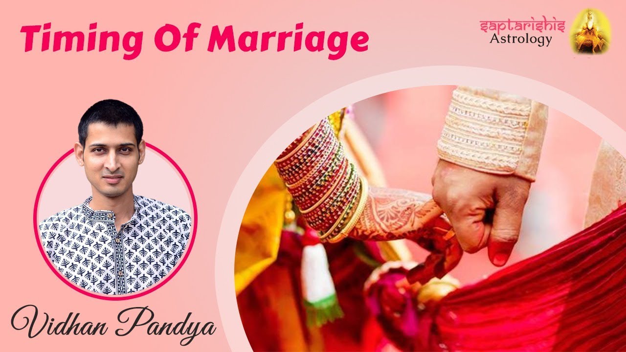 Timing of Marriage by Vidhan Pandya